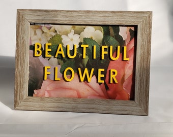 QUOTE FRAMES | Beautiful Flower | Wild Flower | DORM/Office Decor | Floral