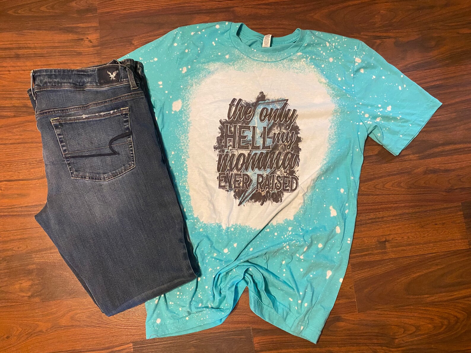 the only hell my momma ever raised shirt