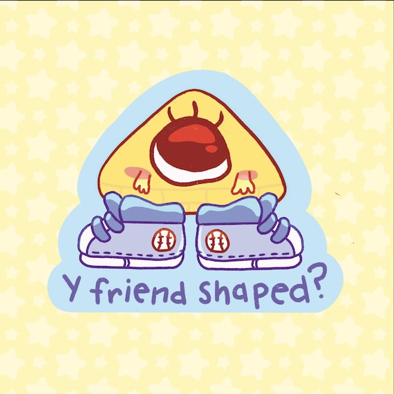 Why friend Shaped  Sticker– Edgy Vinyl Decal for Laptops & Journals