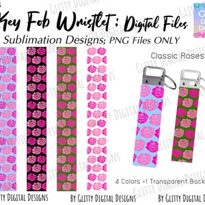 Classic Roses Key Fob Wristlet Sublimation Designs , 4 Colors + 1 Transparent Background , 5 PNG Files , Key Chain Files , Instant Download