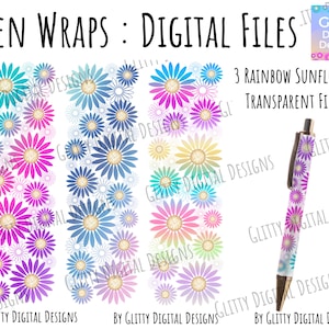 May include: Digital pen wraps featuring colorful rainbow sunflower designs. The image includes three different floral patterns and a pen decorated with a matching design. Text on the image reads "PEN WRAPS : DIGITAL FILES" and "3 RAINBOW SUNFLOWER TRANSPARENT FILES."
