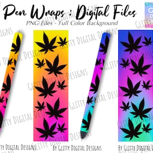 May include: Three digital pen wrap designs featuring a black marijuana leaf pattern on a gradient background. The designs are yellow to pink, orange to pink, and blue to purple.