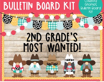 May include: A bulletin board kit featuring cowboy gnomes with a wooden background and a banner that says "2nd Grade's Most Wanted!" The kit includes a variety of colors, including red, blue, green, yellow, and white.