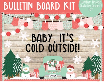 Baby It’s Cold Outside - Christmas -  Winter - December & January Bulletin Board