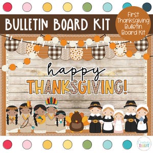 May include: Thanksgiving bulletin board kit with the text "Happy Thanksgiving!" and illustrations of Native Americans, pilgrims, and a turkey. The design includes a banner with orange, white, and brown elements, set against a wood-grain background.