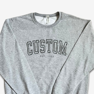 Custom Embroidered Athletic Font Sweatshirt • Personalized Varsity Hoodie Collegiate Text Gift • Embroidered Varsity Sweater • E101