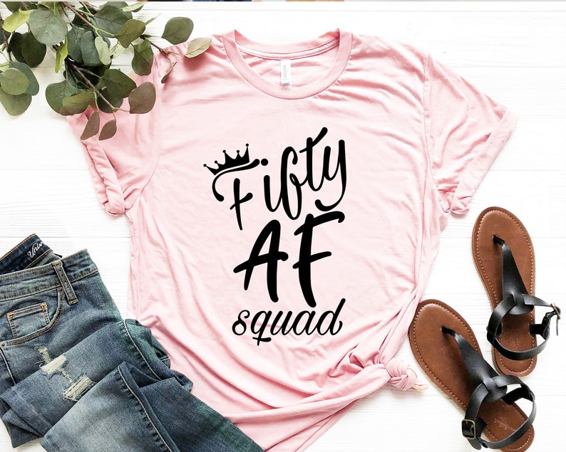 50th Birthday Gift for Women 50 AF Squad Fifty Birthday Shirt Fifty AF Funny Birthday Shirt Birthday Party Shirts