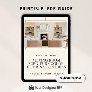 May include: A digital tablet displays a printable PDF guide with the text "7 Living Room Furniture Color Combination Ideas." The image showcases a living room with neutral tones and modern furniture. The text "Shop Now" is also visible.