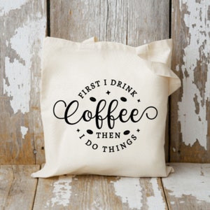 Coffee Tote Bag, Coffee Lovers Gift, Canvas Tote Bag, Canvas Shoulder Bag, Coffee Gift, Shopping Bag, Drink Coffee Tote, Coffee Lovers Tote
