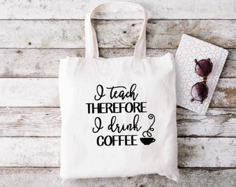 Teacher tote bag, Teacher coffee tote bag, I teach tote bag, Coffee canvas tote bag, Coffee lovers canvas tote bag, Teacher canvas tote bag