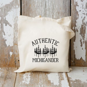 Authentic Michigander Tote Bag, State of Michigan Gift, Travel Tote Bag, Cotton Canvas Tote Bag, Reusable Tote, Michigan Gift Ideas Under 20