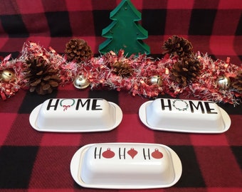Holiday Butter Dish | Christmas Butter Dish | Ho Ho Ho Butter Dish | Home Wreath Butter Dish | Home Holly Wreath Butter Dish | Customizable!