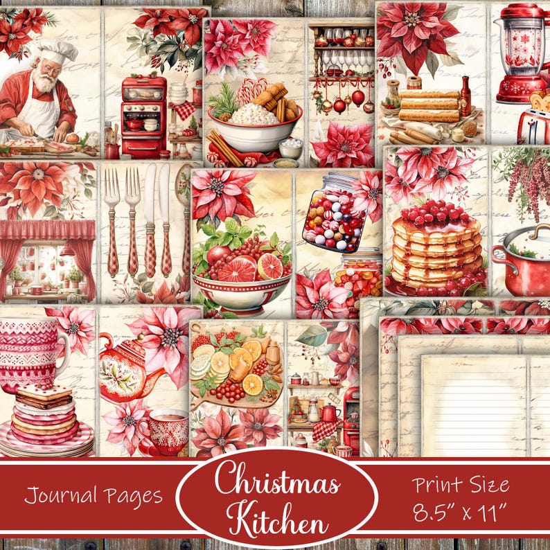 May include: A digital collage of 12 printable journal pages featuring a Christmas kitchen theme. The pages include images of red poinsettias, a red and white checkered tablecloth, a red and white kitchen mixer, a red pot, a bowl of fruit, a jar of candy, a stack of pancakes, and a cup of coffee. The text "Journal Pages" and "Christmas Kitchen" are visible at the bottom of the collage. The text "Print Size 8.5" x 11" is visible at the bottom right of the collage.