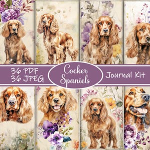 Peut inclure: Une feuille de collage numérique avec des illustrations à l'aquarelle de chiens Cocker Spaniel avec des accents floraux. La feuille comprend 36 images PDF et 36 images JPEG. Le texte "Cocker Spaniels Journal Kit" est affiché sur la feuille.
