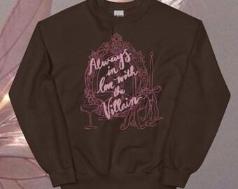 Always in Love with the Villain Crewneck Sweatshirt