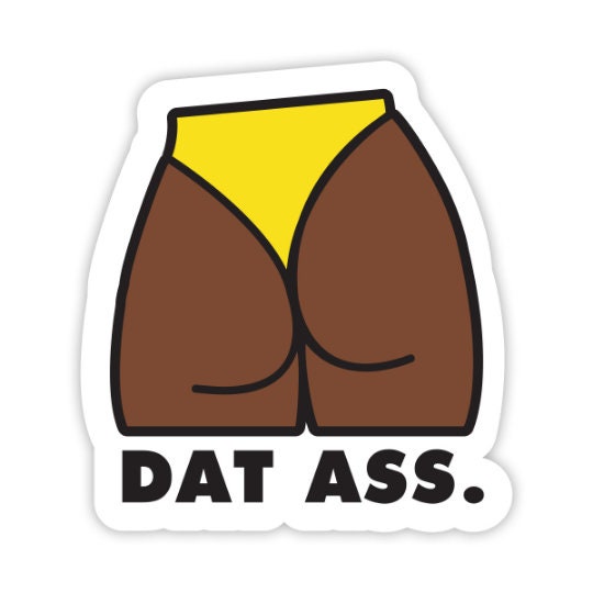 Dat Ass Yellow Sticker - Etsy UK