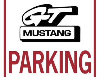 GT Mustang Parking Sign 12x18 Aluminum .040