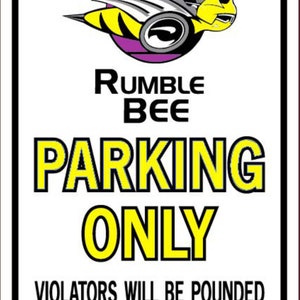 Rumble Bee Parking Sign 12x18 Aluminum .040