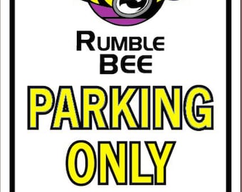 Rumble Bee Parking Sign 12x18 Aluminum .040