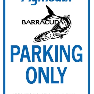 Plymouth Barracuda Parking Sign 12x18 Aluminum .040