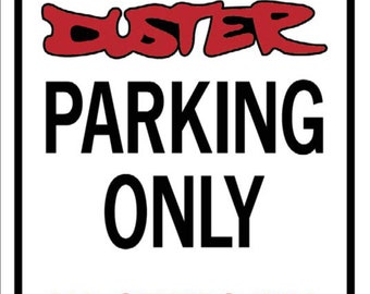 Plymouth Duster Parking Sign 12x18 Aluminum .040