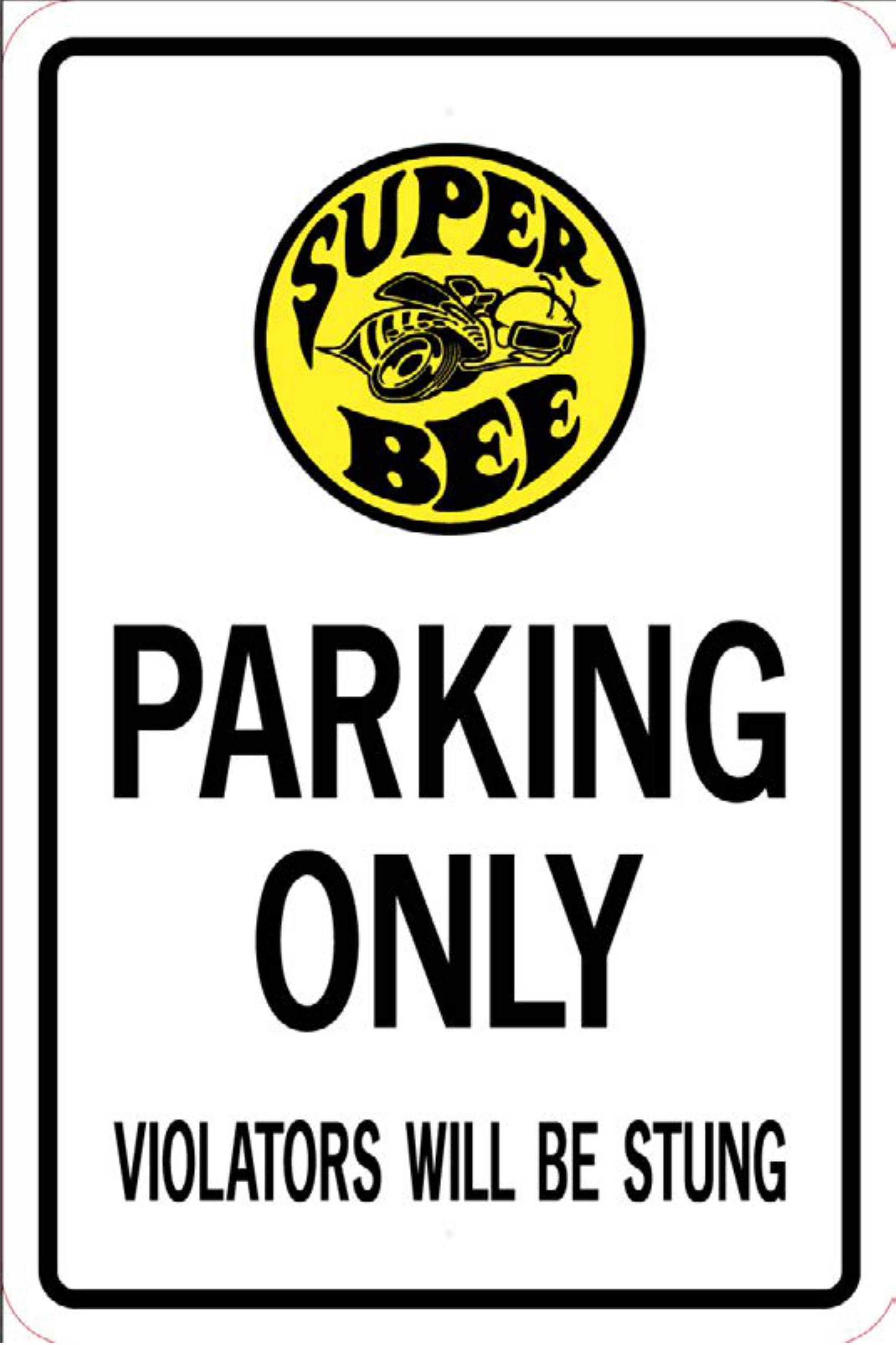 Super Bee Parking Sign 12x18 Aluminum .040