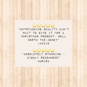 May include: A customer review graphic featuring two sets of five gold stars. The text reads: "OUTSTANDING QUALITY, CAN'T WAIT TO GIVE IT FOR A CHRISTMAS PRESENT. WELL WORTH THE MONEY" by Jackie, and "ABSOLUTELY STUNNING... HIGHLY RECOMMEND" by Marisa.