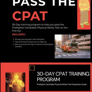 May include: A black and red graphic with the text "PASS THE CPAT". The image promotes a 30-day training program to help pass the Firefighter Candidate Physical Ability Test. Includes a training plan, tips, and bonus sections.