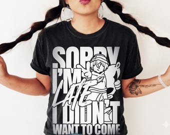 Funny Introvert Quote T-Shirt, Sorry I'm Late I Didn't Want to Come, Antisocial Sarcastic Shirt