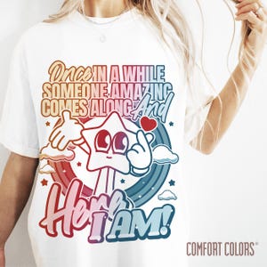 Once in a while someone amazing will come along and here I am, Here I Am Tee, Sarcastic Tee, Hilarious Tee, Humor Tee, Sassy Tee