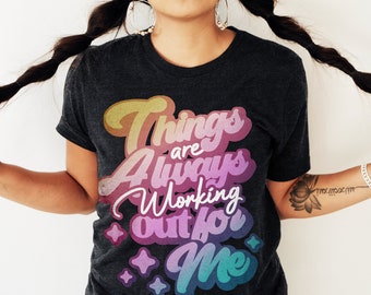 Things Are Always Working Out For Me, Abraham Hicks, Vortex, Law of Attraction, Manifest, Abundance, Unisex Jersey Short Sleeve Tee