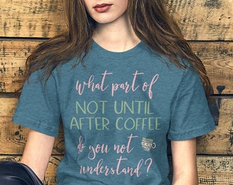 Coffee Shirt, Coffee Lovers shirt, Coffee Shirt Women, Funny Coffee T, Coffee Tee Shirts, Coffee TShirt, Gift For Friend, Teacher Shirt
