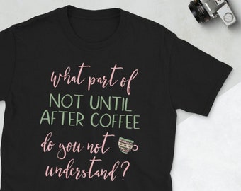 Coffee T-Shirt, Cute Coffee Shirt, Coffee Lovers Shirt, Womens Coffee Shirt, Teacher Shirt, Womens TShirt, Womens Gift, Funny Coffee Tee