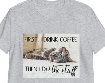 Coffee Lover Gift, Coffee T-Shirt, Womens Cat TShirt, Funny Cat Shirt, Cute Cat Shirt, Gift for Women, Cat Lover  Gift, Gift For Friend