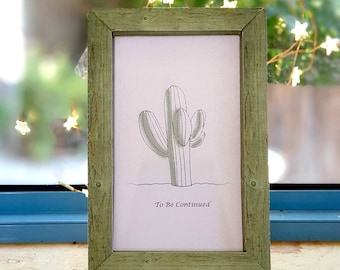 Cactus, Picture frame, DIY, To be Continued, Green ' natural, Home made Frame, simple draw, frame Origami,