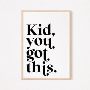 Kid, You got this, Affirmations for Kids, Affirmations Print, Inspirational Quote, Printable Wall Art, Nursery Decor, DIGITAL DOWNLOAD