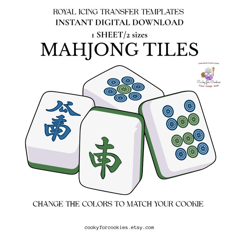 May include: Image of four Mahjong tiles with white faces, green edges, and blue or green symbols. Text at the top reads "ROYAL ICING TRANSFER TEMPLATES" and "MAHJONG TILES". The text "CHANGE THE COLORS TO MATCH YOUR COOKIE" is at the bottom.