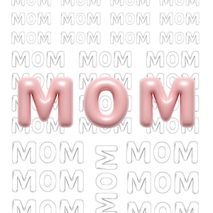 May include: A white sheet featuring a pink "MOM" design, with a 3D rendering of the word and outlines for cookie decorating. The text "Royal Icing Transfer Template" and "Cooky for Cookies" are also present.
