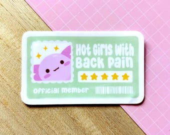 Hot Girls Have Back Pain Club Gloss Sticker | Funny Membership, Affirmation Confidence, Kawaii Aesthetic, Chronic Illness Awareness