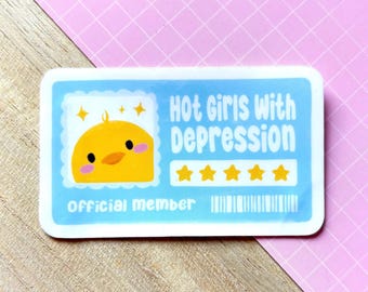 Hot Girls have Depression Club Sticker | Sad Girls, Affirmation Confidence, Kawaii Aesthetic, Mental Illness Awareness