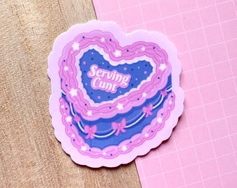 Serving Cunt Cake Gloss Sticker | Funny Stickers, Sweary Sticker, Slay Vibes, Profanity Decor, Funny Novelty Sticker