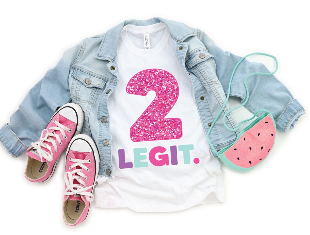 2 Legit Second Birthday Shirt Girls Birthday Shirt Etsy