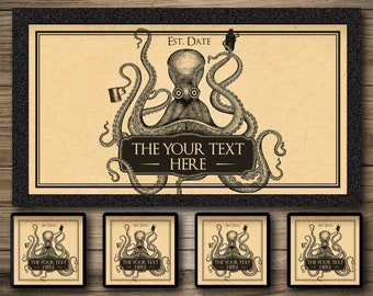 May include: A black and white illustration of an octopus with a sign that says "The Your Text Here" and "Est. Date". The octopus is on a beige background with a black border.