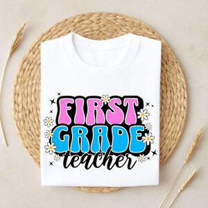 First Grade Shirt For Teacher, First Grade Teacher Shirt, 1st Grade Teacher Shirt,Teacher Name Shirt,First Grade Shirt, Back To School Shirt