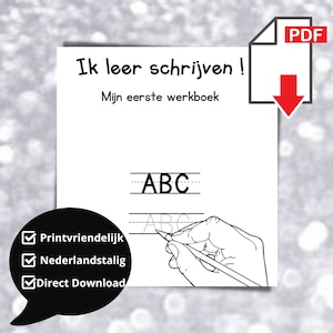Könnte beinhalten: Schwarzweißes druckbares Arbeitsblatt mit dem Text "Ik leer schrijven!" und "Mijn eerste werkboek" und einer Hand, die einen Bleistift hält und die Buchstaben "ABC" schreibt. Das Arbeitsblatt ist mit "Printvriendelijk", "Nederlandstalig" und "Direct Download" gekennzeichnet.