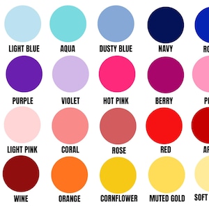 May include: A color chart featuring twenty solid circles arranged in a four-by-five grid. Each circle is a distinct color labeled with text underneath: Light Blue, Aqua, Dusty Blue, Navy, Royal, Purple, Violet, Hot Pink, Berry, Pink, Light Pink, Coral, Rose, Red, Apple, Wine, Orange, Cornflower, Muted Gold, and Soft Yellow.