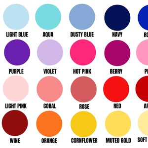 May include: A color chart featuring twenty circular swatches arranged in a four-by-five grid. Each circle displays a distinct hue labeled with text underneath, including light blue, aqua, dusty blue, navy, royal, purple, violet, hot pink, berry, pink, light pink, coral, rose, red, apple, wine, orange, cornflower, muted gold, and soft yellow.