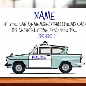 Personalised Police Retirement Card, Retire, Policeman, Force, Dad, Son, Sister, Best Friend, Mum, friend, work Colleague, brother, Daughter