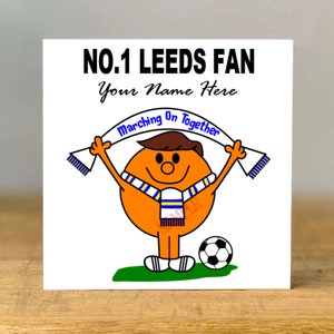 Personalised No1 Leeds fan, Birthday Card, Best Friend, Football, Inspired, Retirement, Dad, Daughter, Son, Brother. Grandad. Nephew, mr.