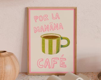 Por La Mañana Cafe Print - Trendy Coffee Poster - Maximalist Wall Art - Cute Apartment Decor Aesthetic